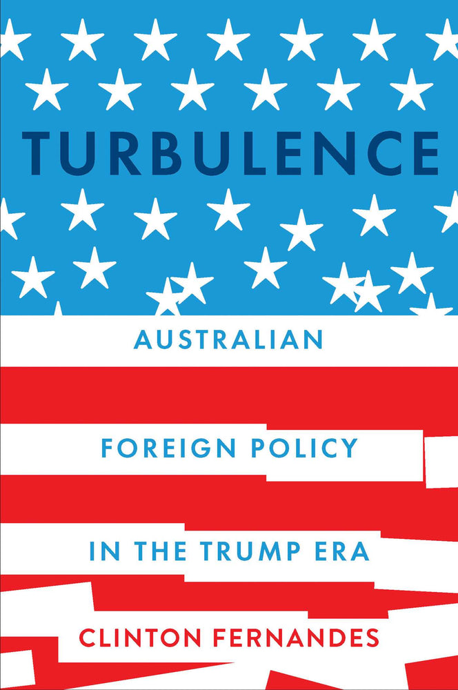 Turbulence: Australian Foreign Policy in the Trump Era - Books - Image - Pop Weasel