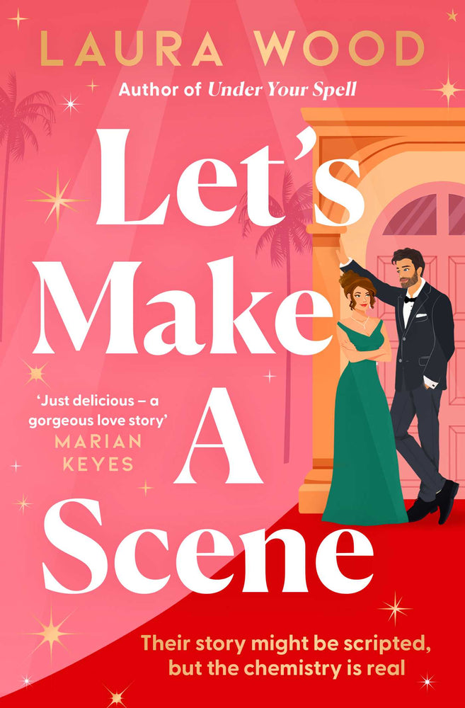 Let's Make a Scene: The irresistible filmset second chance romance from the author of UNDER YOUR SPELL - Books - Image - Pop Weasel