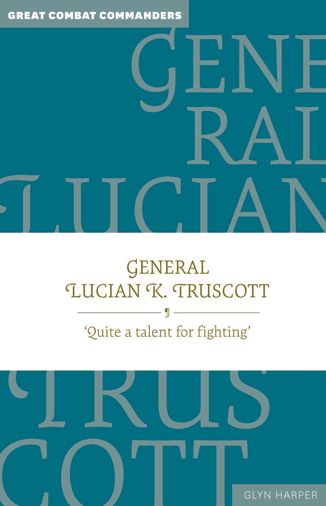 General Lucian K. Truscott:  'Quite a talent for fighting' - Books - Image - Pop Weasel