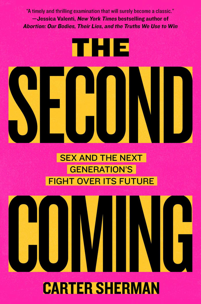 The Second Coming: Sex and the Next Generation's Fight Over Its Future - Books - Image - Pop Weasel