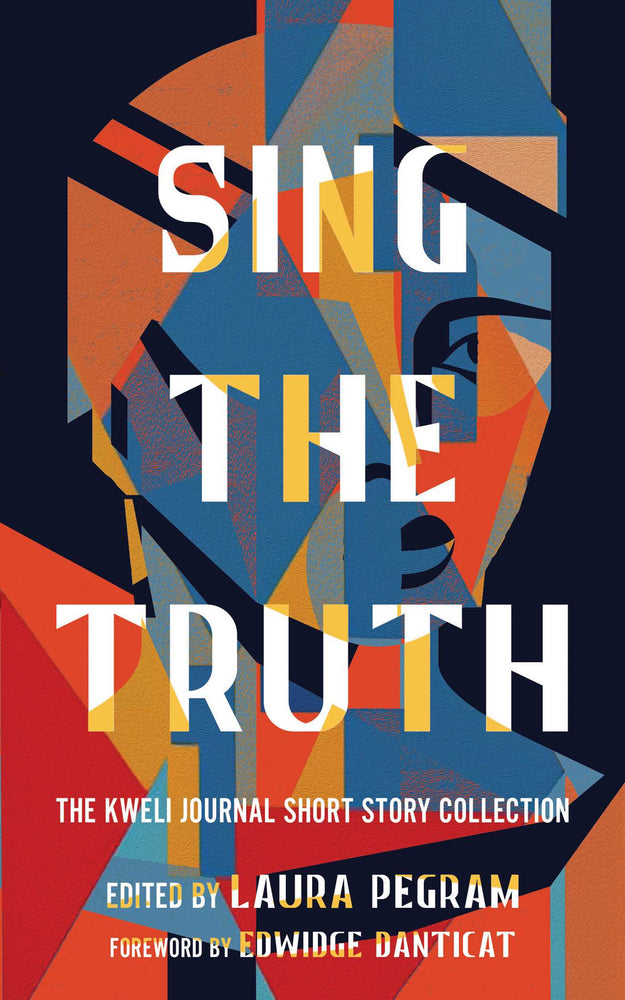 Sing The Truth: The Kweli Journal Short Story Collection - Books - Image - Pop Weasel