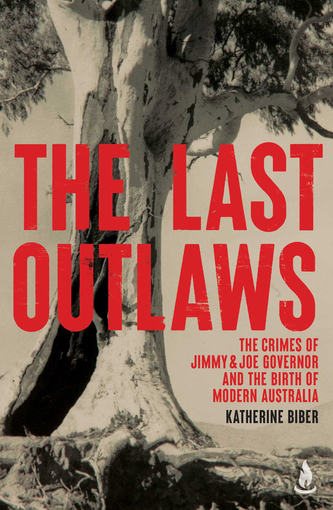 The Last Outlaws: The Crimes Of Jimmy & Joe Governor And The Birth Of Modern Australia - Books - Image - Pop Weasel
