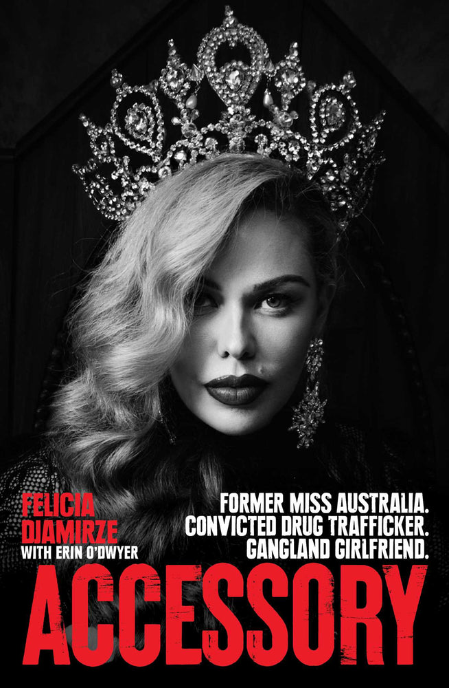 Accessory: Former Miss Australia. Convicted drug trafficker. Gangland girlfriend. | TPB - Books - Image - Pop Weasel