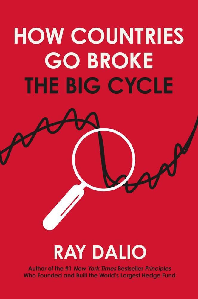 How Countries Go Broke: Principles for Navigating the Big Debt Cycle, Where We Are Headed, and What We Should Do - Books - Image - Pop Weasel