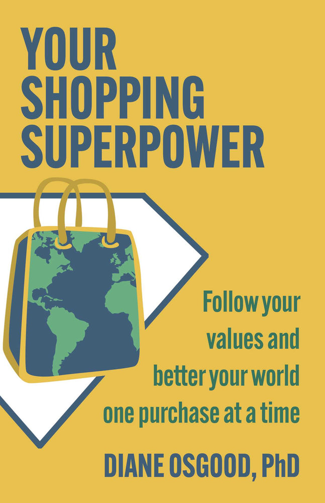 Your Shopping Superpower Follow Your Values and Better Your World One Purchase at a Time - Books - Image - Pop Weasel