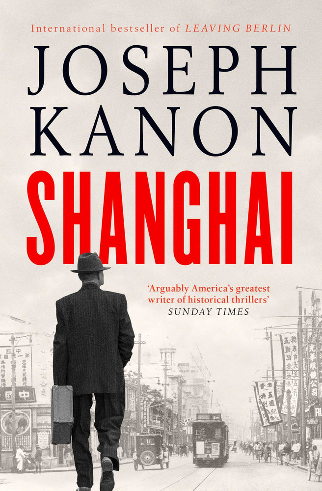 Shanghai: A gripping new wartime thriller from 'the most accomplished spy novelist working today' (Sunday Times) - Books - Image - Pop Weasel