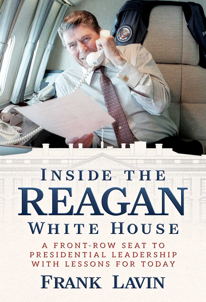 Inside the Reagan White House: A Front-Row Seat to Presidential Leadership with Lessons for Today - Books - Image - Pop Weasel