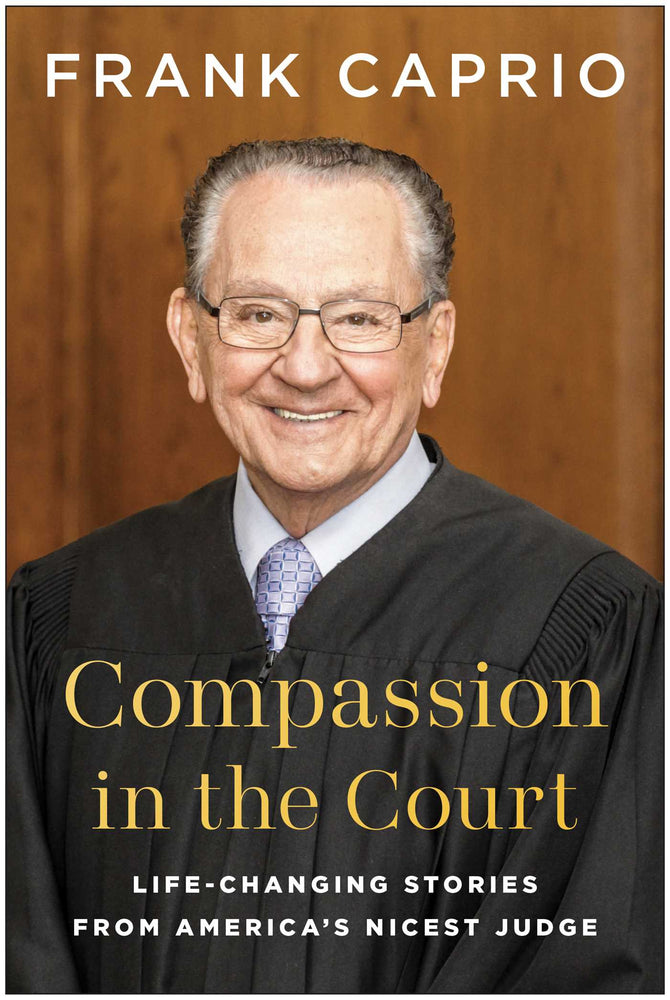 Compassion in the Court : Life-Changing Stories from America's Nicest Judge - Books - Image - Pop Weasel