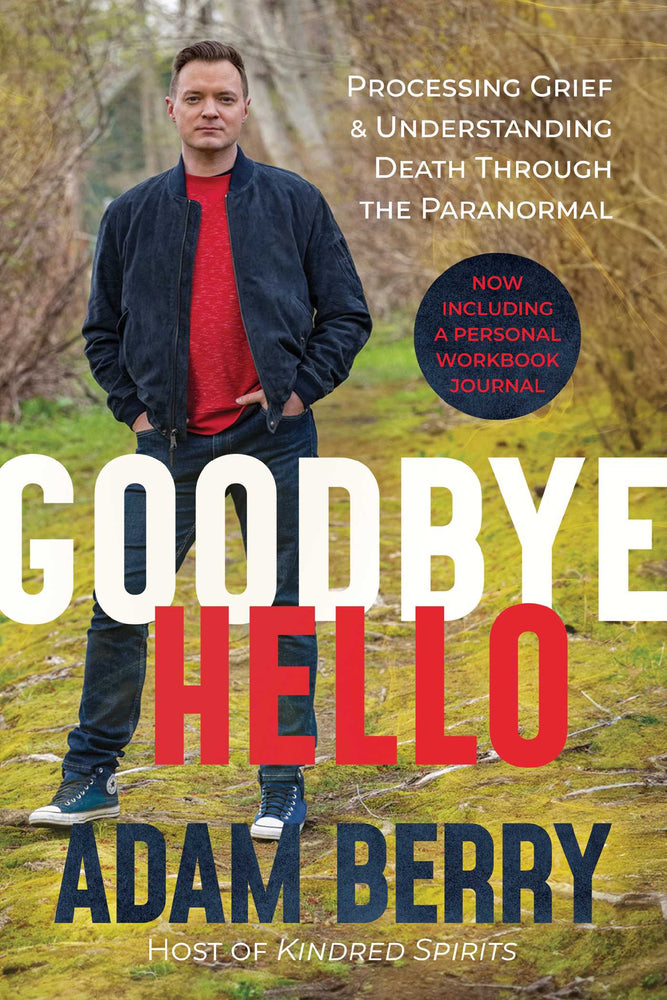 Goodbye Hello: Processing Grief and Understanding Death through the Paranormal - Books - Image - Pop Weasel