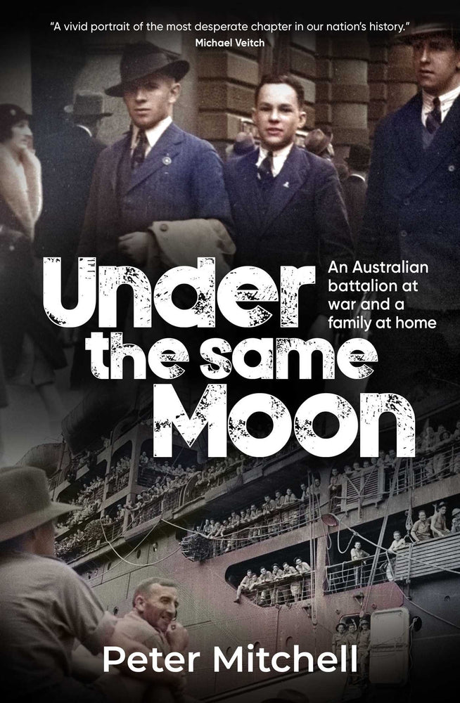 Under the same Moon: An Australian Battalion at War and a Family at Home | TPB - Books - Image - Pop Weasel