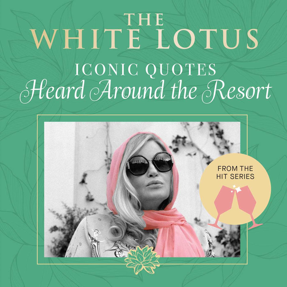 The White Lotus: Iconic Quotes Heard Around the Resort: From the Hit Series - Books - Image - Pop Weasel