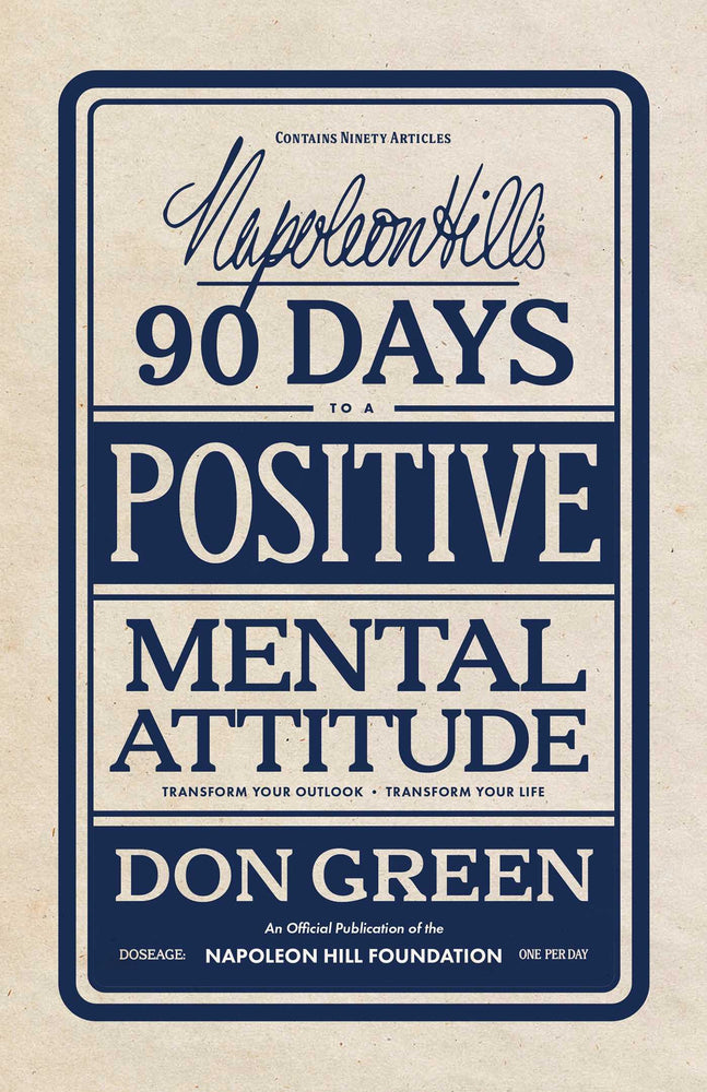 Napoleon Hill's 90 Days to a Positive Mental Attitude: Transform Your Outlook, Transform Your Life | TPB - Books - Image - Pop Weasel