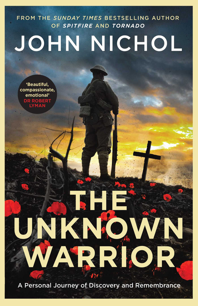 The Unknown Warrior: A Personal Journey Of Discovery And Remembrance - Books - Image - Pop Weasel