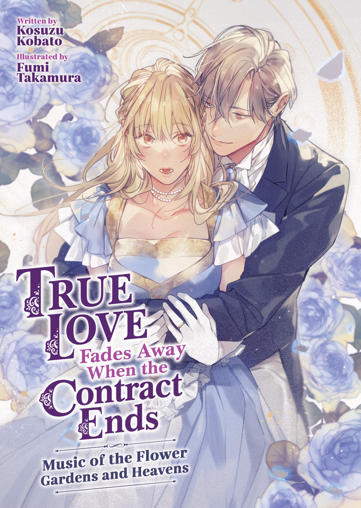 True Love Fades Away When the Contract Ends - Music of the Flower Gardens and Heavens (Light Novel) [Volume 2] image - Manga - Image - Pop Weasel