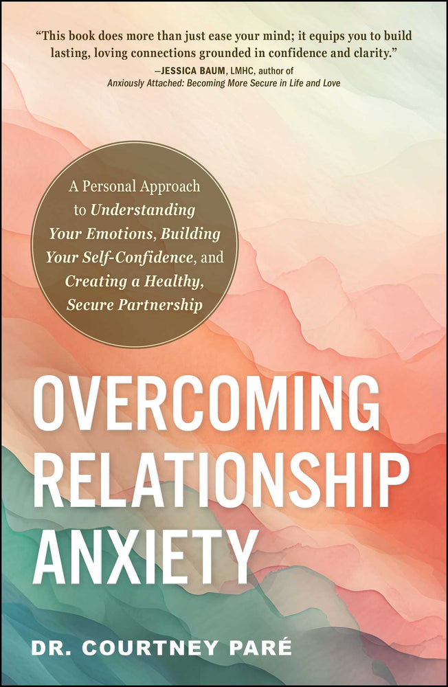 Overcoming Relationship Anxiety: A Personal Approach To Understanding Your Emotions, Building Your Self-Confidence, And Creating A Healthy, Se - Books - Image - Pop Weasel