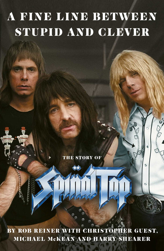 A Fine Line between Stupid and Clever The Story of Spinal Tap image