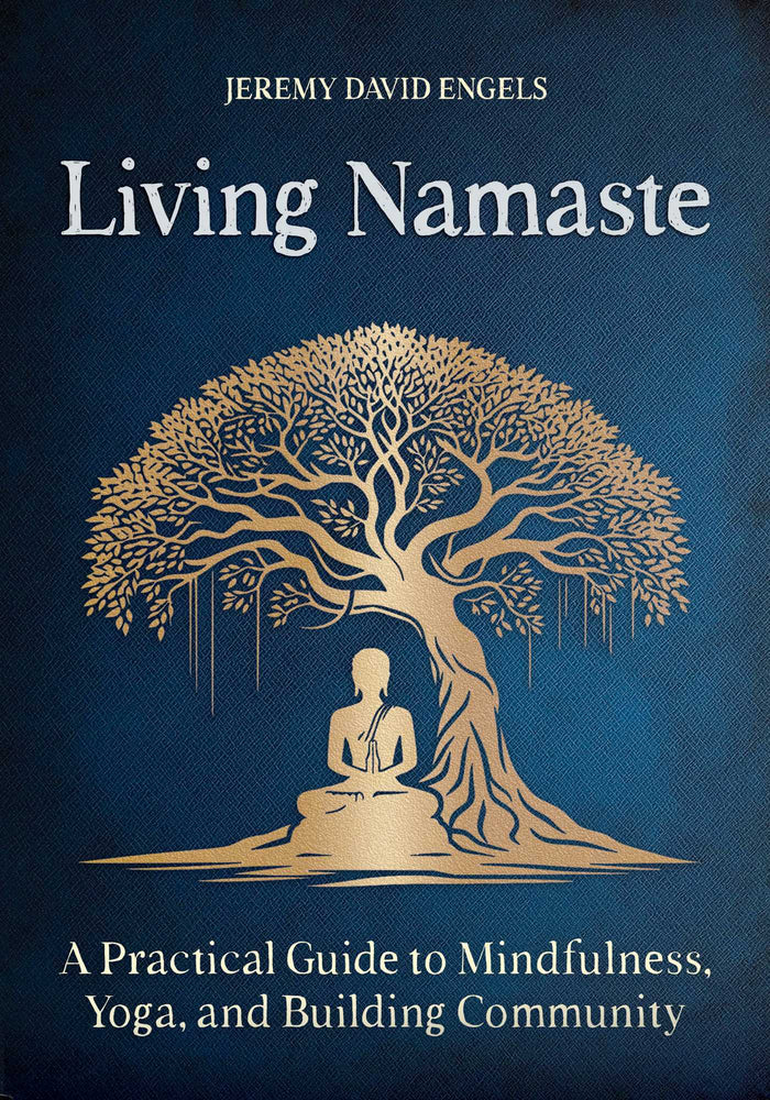Living Namaste: A Practical Guide To Mindfulness, Yoga, And Building Community - Books - Image - Pop Weasel
