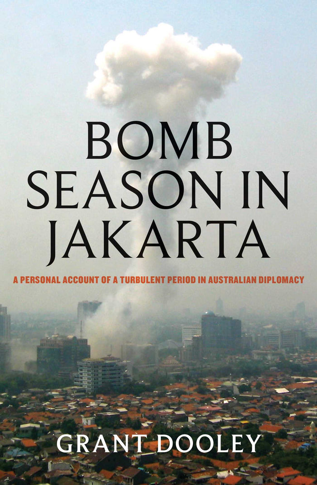 Bomb Season in Jakarta A personal account of a turbulent period in Australian diplomacy image - Books - Image - Pop Weasel