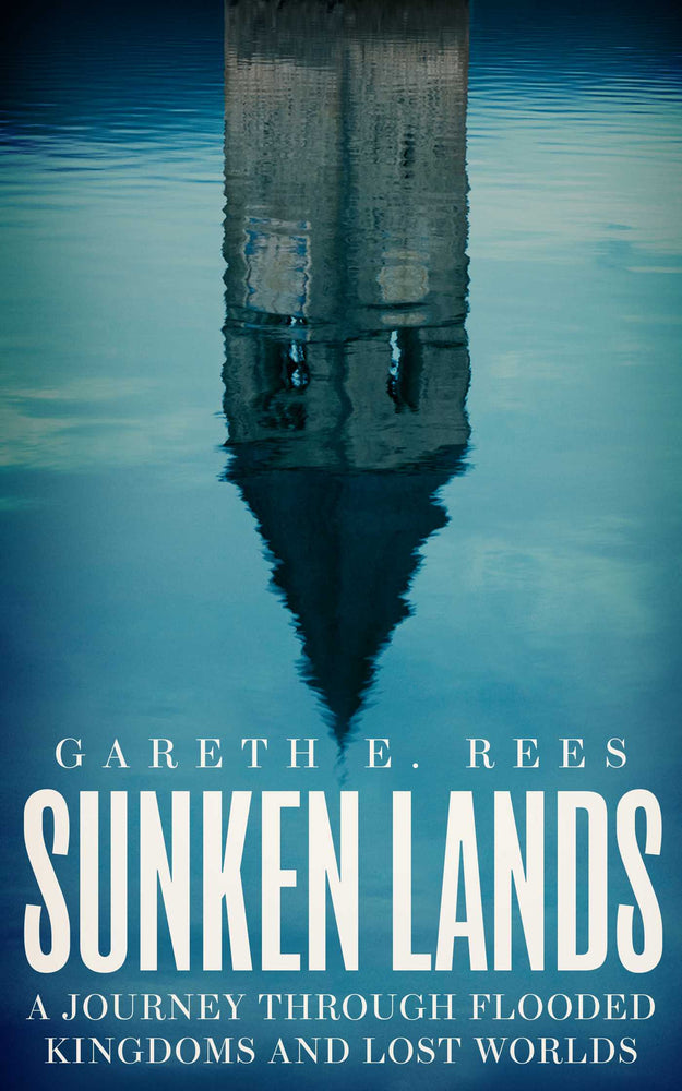 Sunken Lands: A Journey Through Flooded Kingdoms And Lost Worlds - Books - Image - Pop Weasel