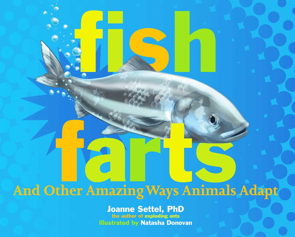 Fish Farts: And Other Amazing Ways Animals Adapt - Childrens Books - Image - Pop Weasel