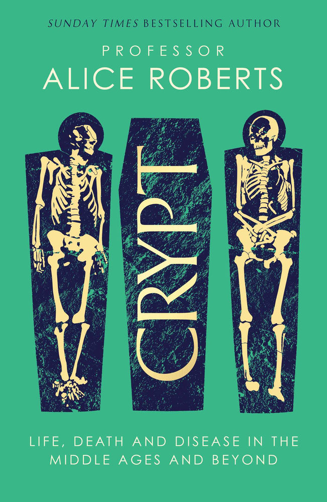 Crypt: Life, Death And Disease In The Middle Ages And Beyond - Books - Image - Pop Weasel