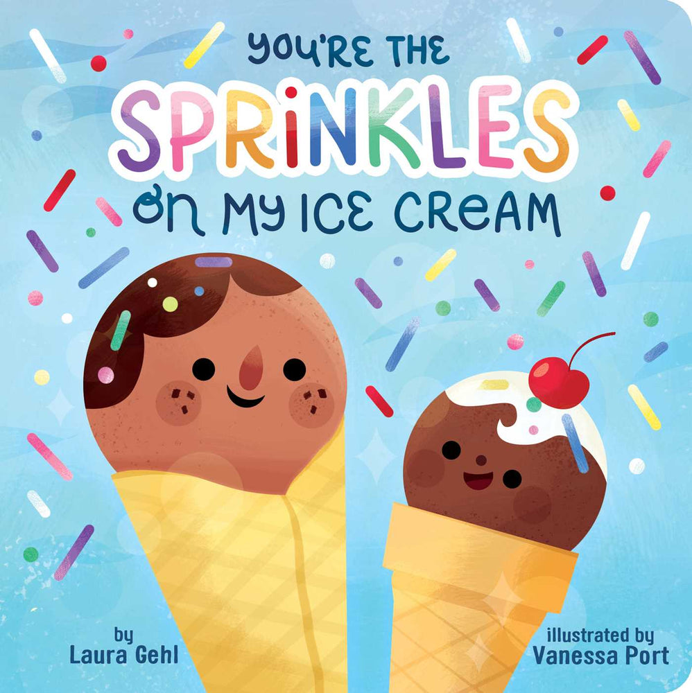 You're the Sprinkles on My Ice Cream - Childrens Books - Image - Pop Weasel