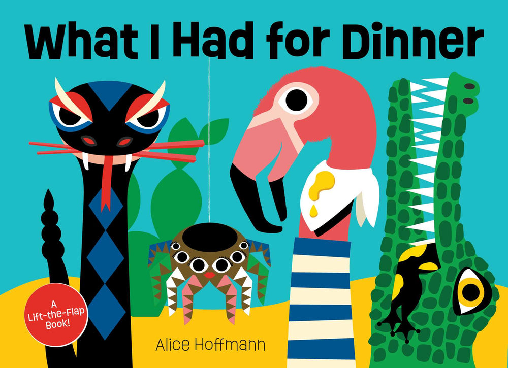 What I Had for Dinner: A Lift-the-Flap Book - Childrens Books - Image - Pop Weasel