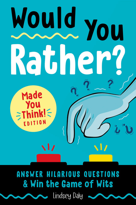Would You Rather? Made You Think! Edition image