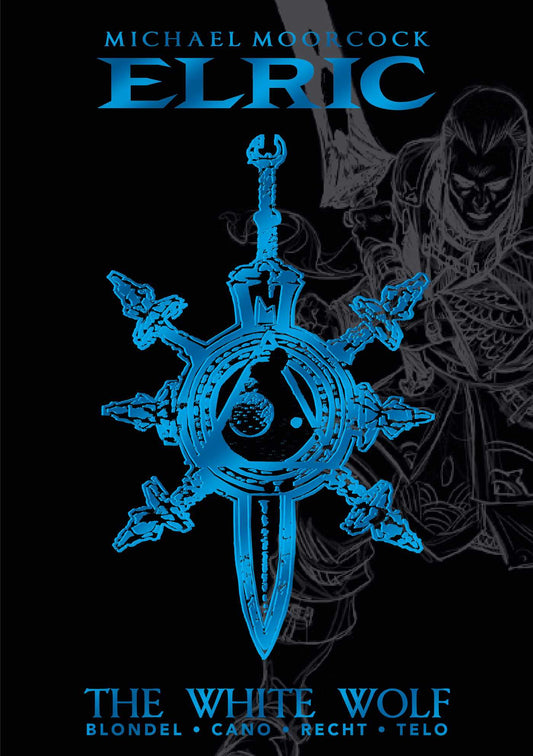 Michael Moorcock's Elric: The White Wolf Deluxe Edition