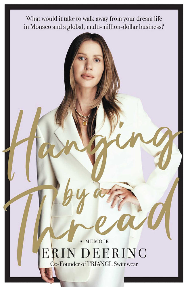 Hanging By a Thread: What would it take to walk away from your dream life in Monaco and a global, multi-million-dollar business? - Books - Image - Pop Weasel