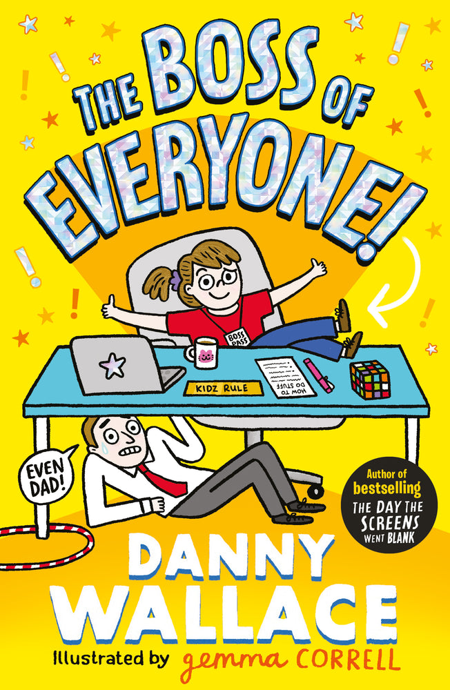The Boss of Everyone: The brand-new comedy adventure from the author of The Day the Screens Went Blank - Childrens Books - Image - Pop Weasel