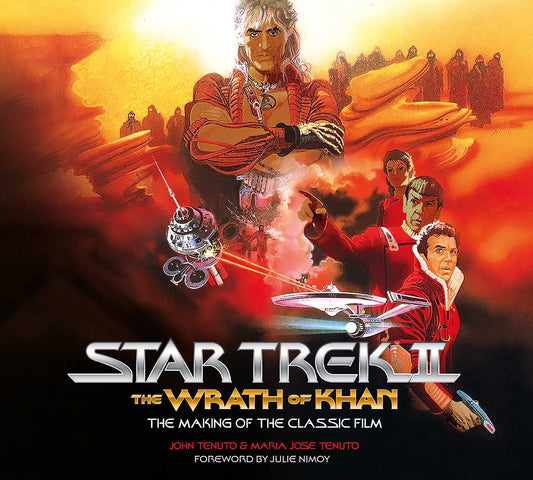 Star Trek II: The Wrath Of Khan - The Making Of The Classic Film