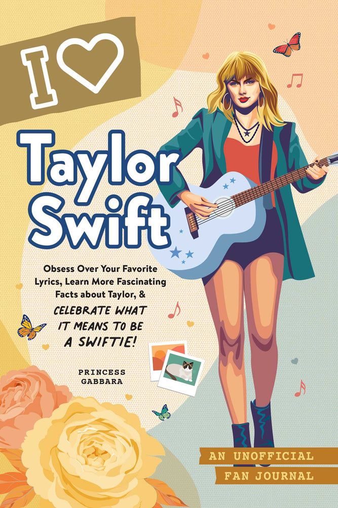 I Love Taylor Swift: An Unofficial Fan Journal - Books - Image - Pop Weasel