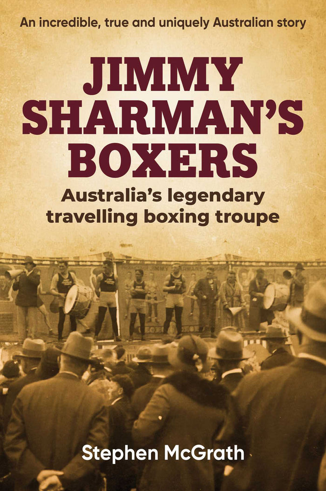 Jimmy Sharman's Boxers: Australia's Legendary Travelling Boxing Troupe - Books - Image - Pop Weasel