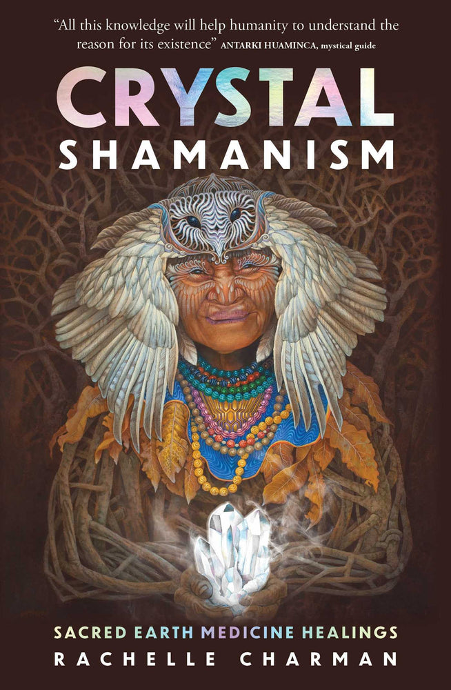 Crystal Shamanism: Sacred earth medicine healings - Books - Image - Pop Weasel