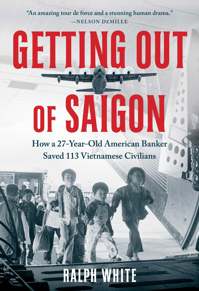 Getting Out of Saigon: How a 27-Year-Old Banker Saved 113 Vietnamese Civilians - Books - Image - Pop Weasel