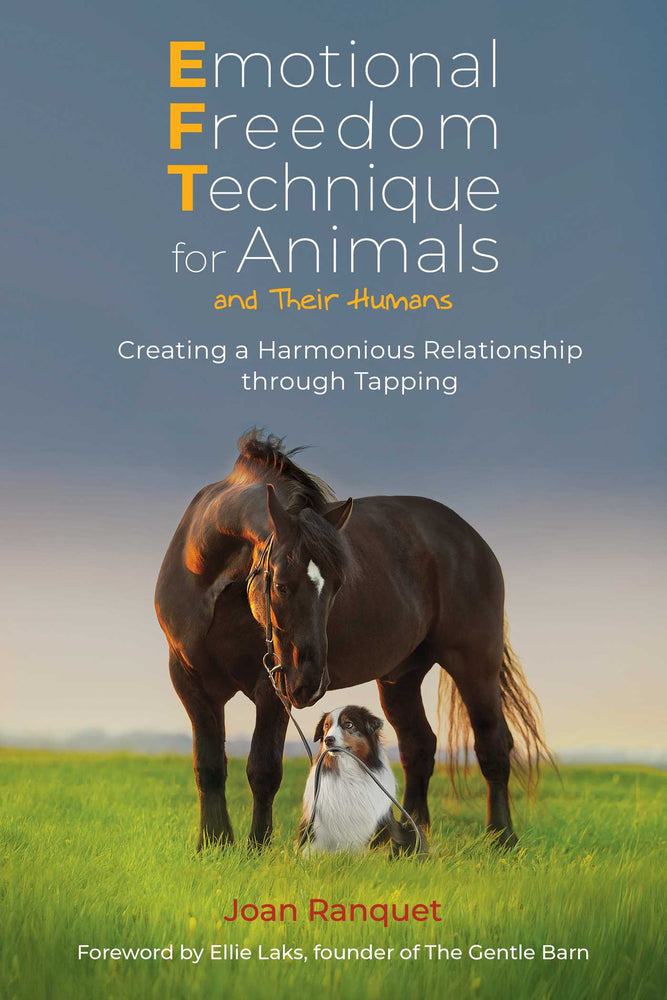 Emotional Freedom Technique for Animals and Their Humans: Creating a Harmonious Relationship through Tapping - Books - Image - Pop Weasel