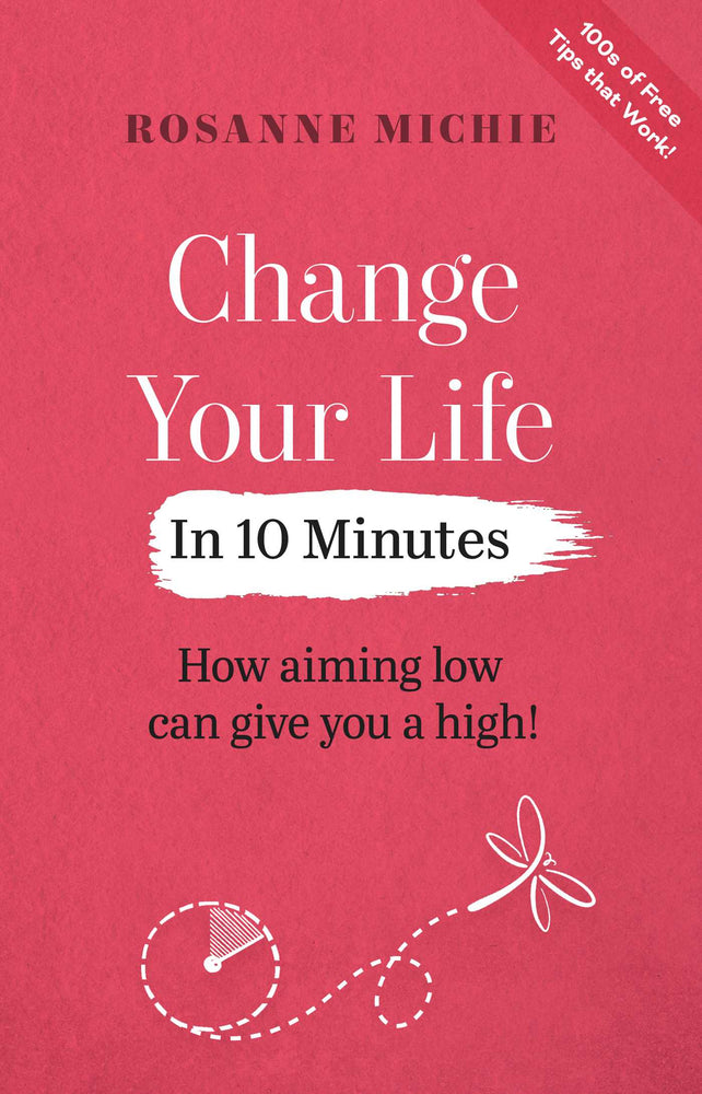 Change Your Life in 10 Minutes: How aiming low can give you a high! - Books - Image - Pop Weasel