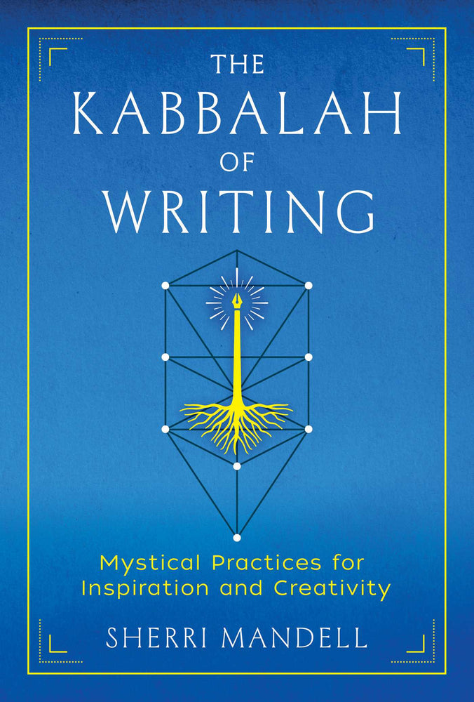 The Kabbalah of Writing: Mystical Practices for Inspiration and Creativity - Books - Image - Pop Weasel