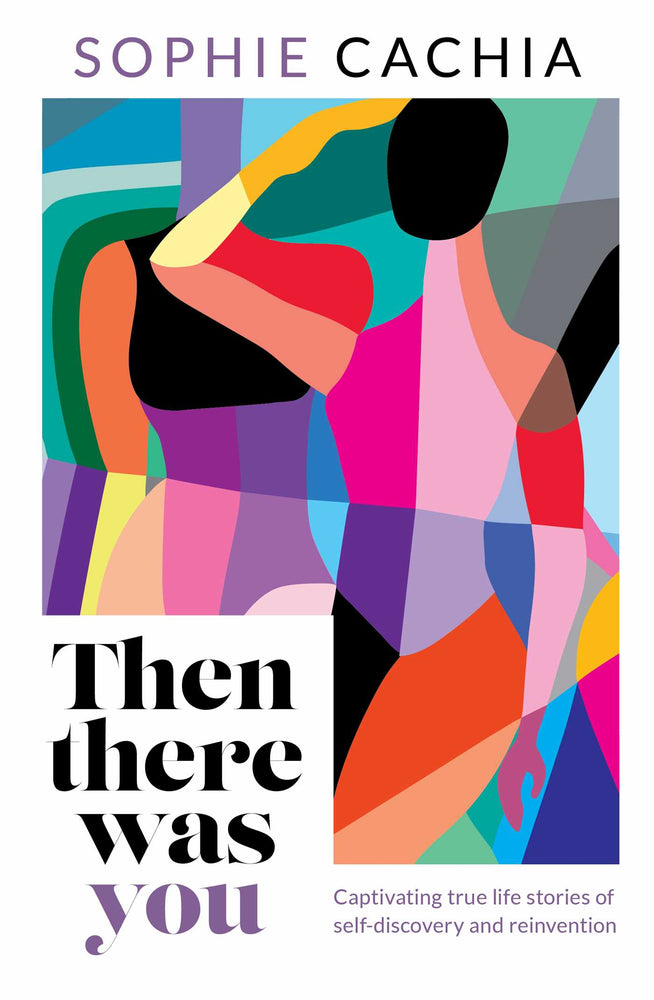 Then There Was You: Captivating true life stories of self-discovery and reinvention - Books - Image - Pop Weasel