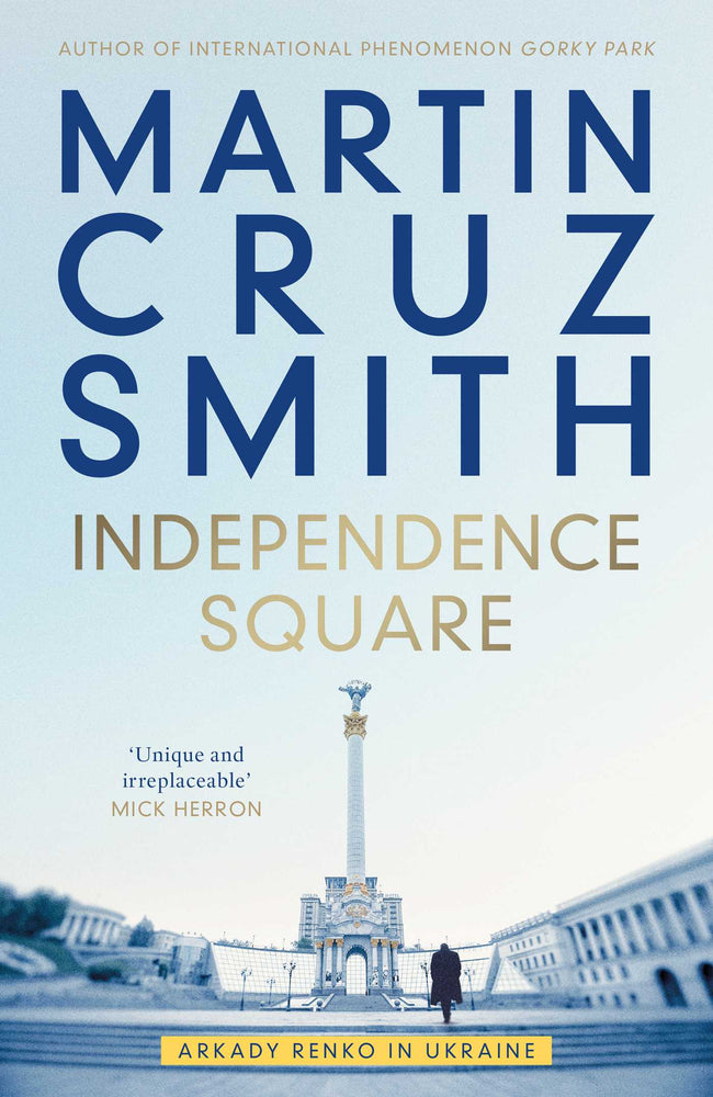 Independence Square: Arkady Renko in Ukraine - Books - Image - Pop Weasel
