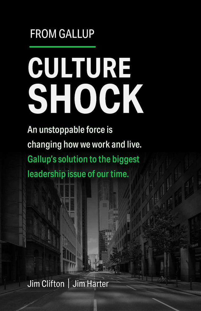 Culture Shock: An unstoppable force is changing how we work and live. Gallup's solution to the biggest leadership issue of our time. - Books - Image - Pop Weasel