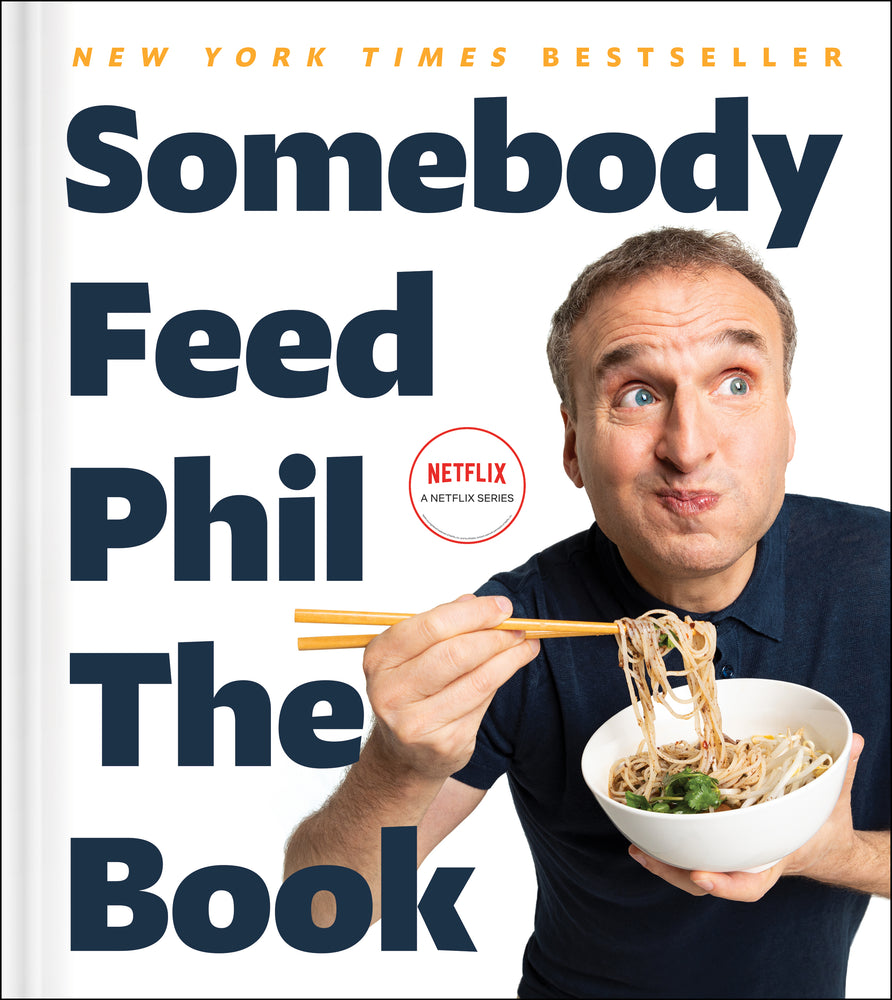 Somebody Feed Phil the Book: Untold Stories, Behind-the-Scenes Photos and Favorite Recipes: A Cookbook - Books - Image - Pop Weasel