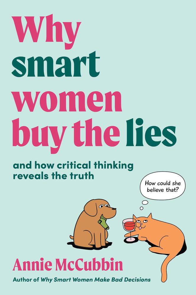 Why Smart Women Buy the Lies: and how critical thinking reveals the truth - Books - Image - Pop Weasel