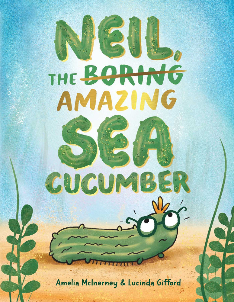 Neil, The Amazing Sea Cucumber - Childrens Books - Image - Pop Weasel