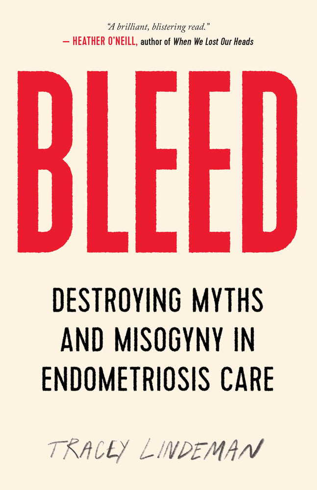 BLEED: Destroying Myths and Misogyny in Endometriosis Care - Books - Image - Pop Weasel