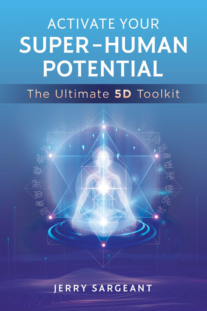 Activate Your Super-Human Potential: The Ultimate 5D Toolkit - Books - Image - Pop Weasel