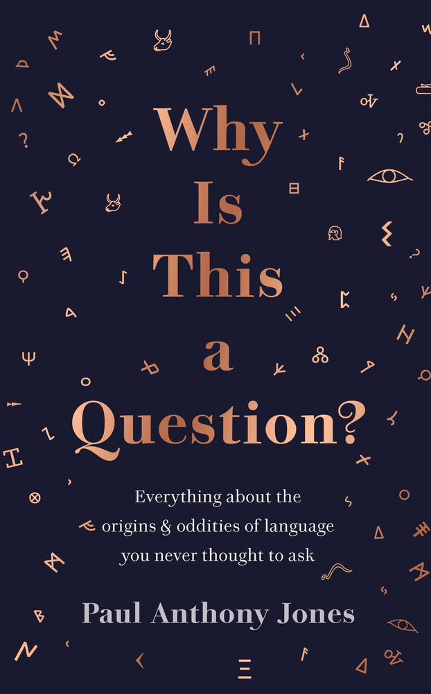 Why Is This a Question?: The origins, oddities and mysteries of language - Books - Image - Pop Weasel