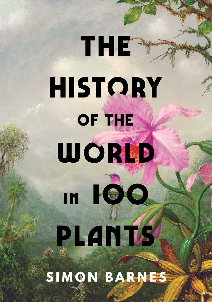 The History of the World in 100 Plants - Books - Image - Pop Weasel