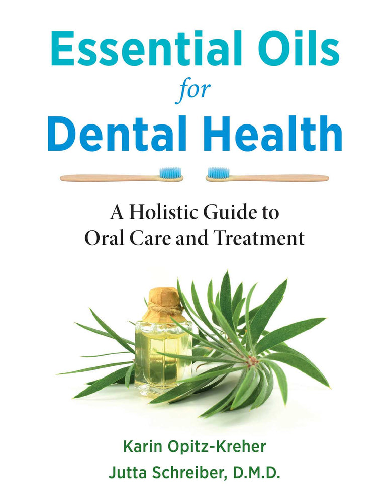Essential Oils for Dental Health: A Holistic Guide to Oral Care and Treatment - Books - Image - Pop Weasel